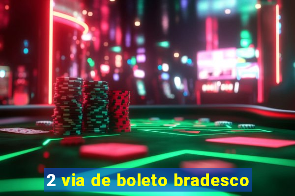 2 via de boleto bradesco