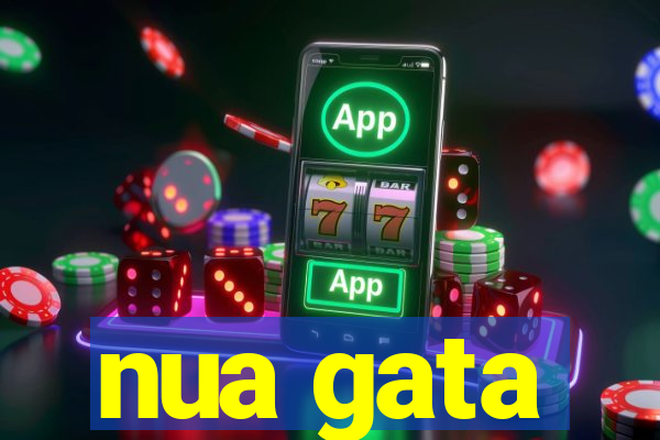 nua gata