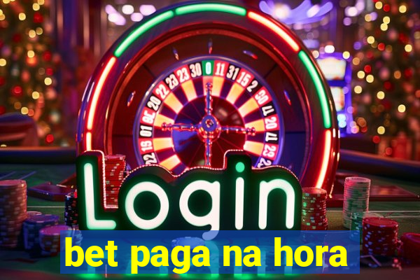 bet paga na hora