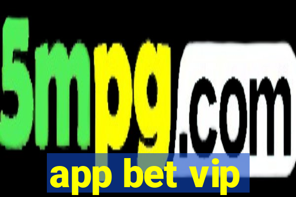 app bet vip