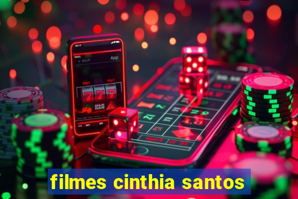 filmes cinthia santos
