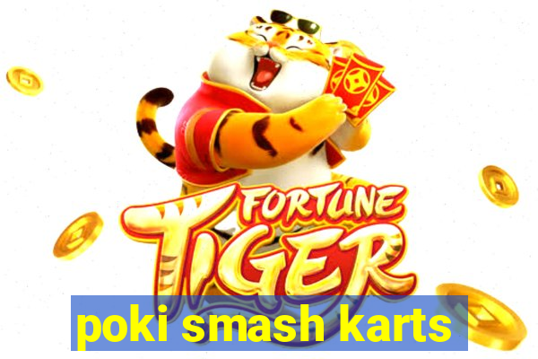 poki smash karts