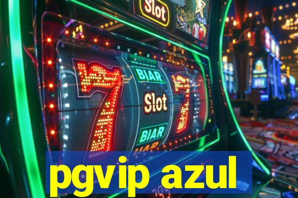 pgvip azul