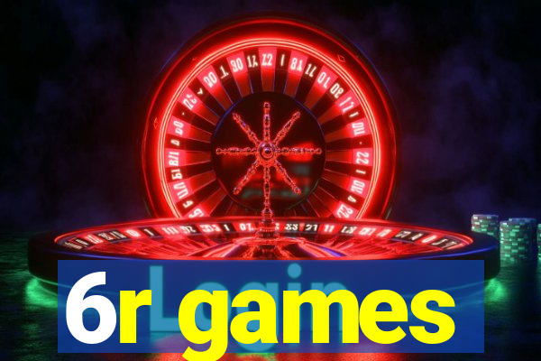 6r games