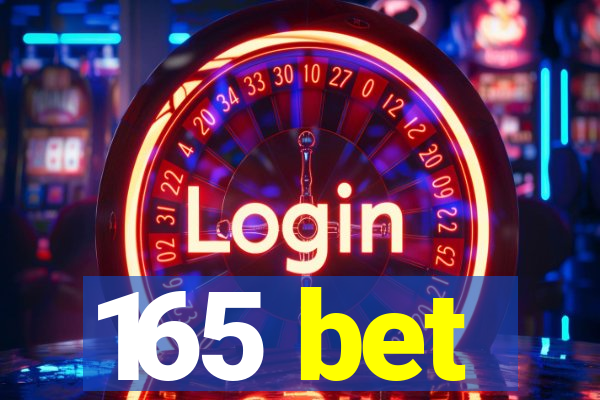 165 bet