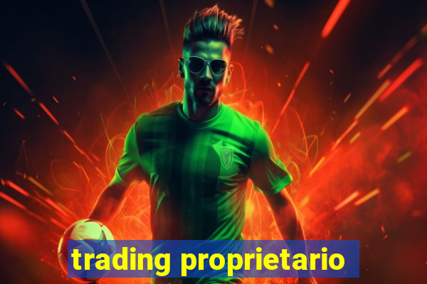 trading proprietario