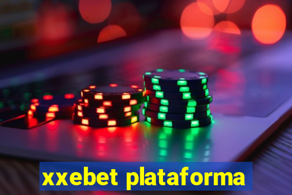 xxebet plataforma