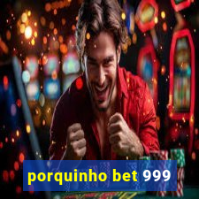 porquinho bet 999