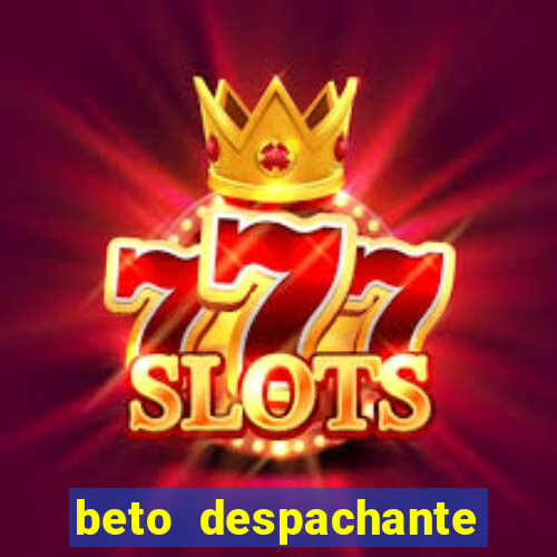 beto despachante pouso alegre