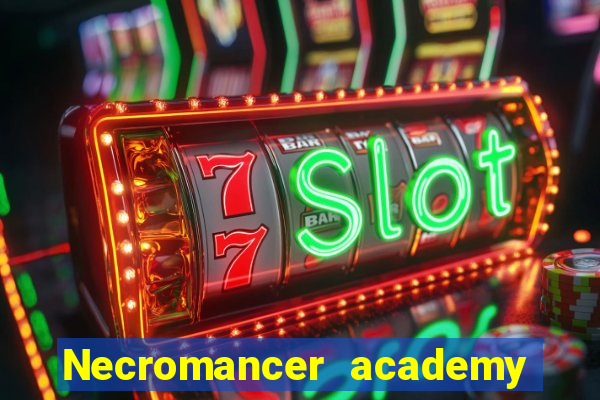 Necromancer academy and the genius summoner wiki
