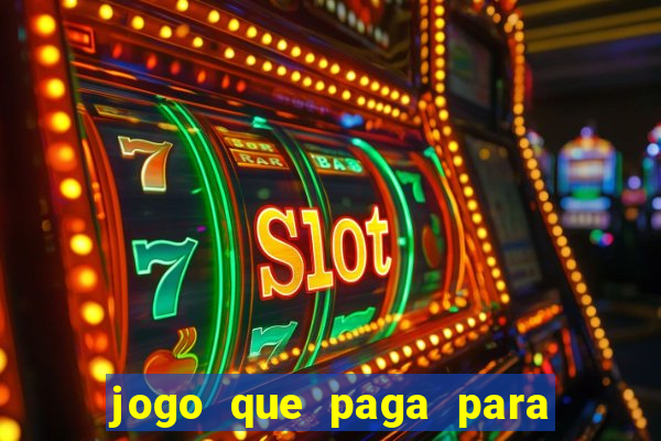 jogo que paga para jogar de verdade