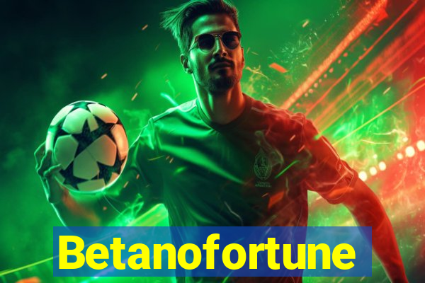 Betanofortune