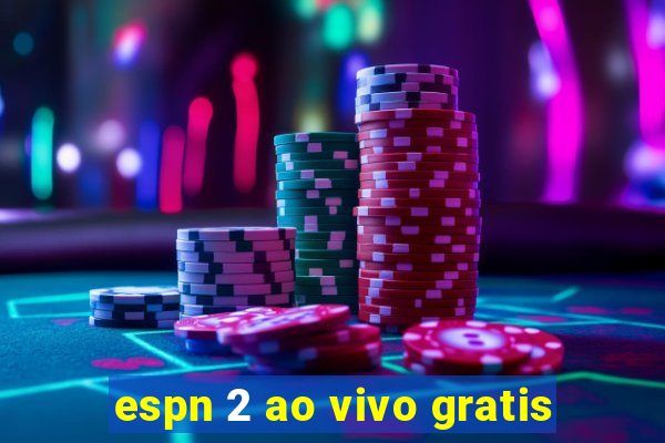 espn 2 ao vivo gratis