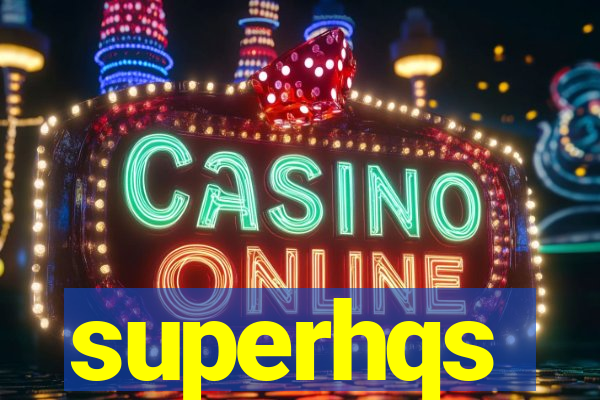 superhqs