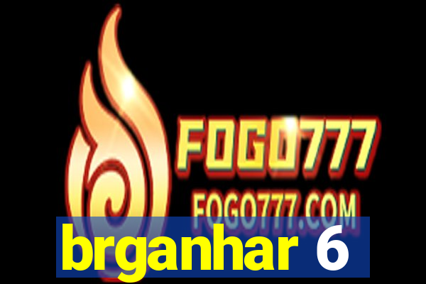 brganhar 6