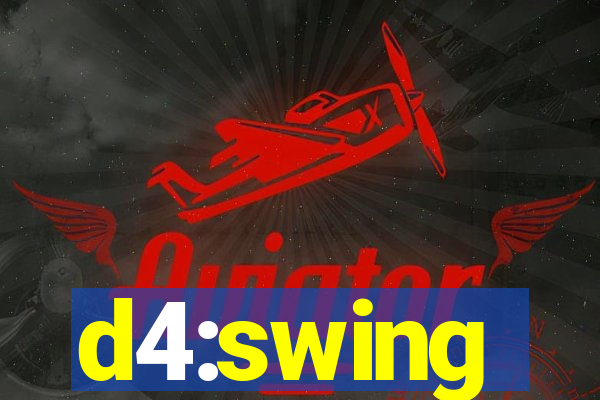 d4:swing