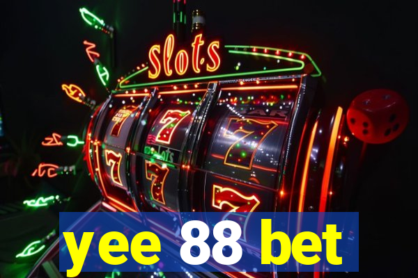 yee 88 bet