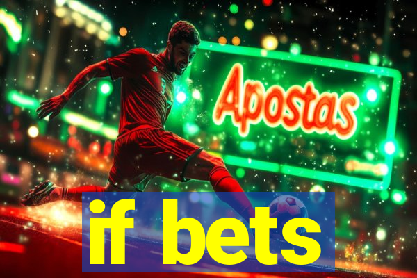if bets
