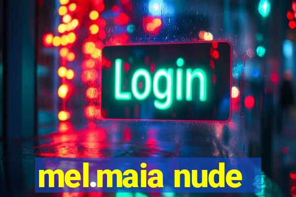 mel.maia nude