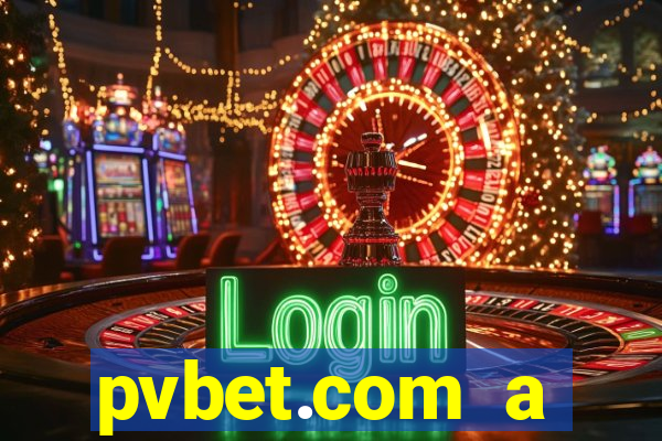 pvbet.com a plataforma de jogos de cassino
