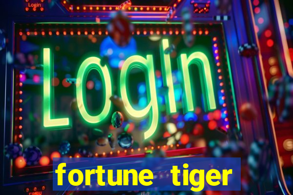 fortune tiger deposito de 1 real