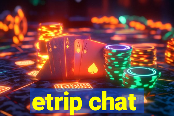 etrip chat