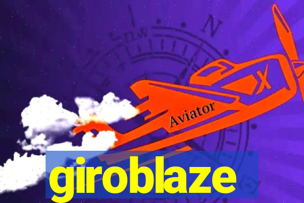 giroblaze