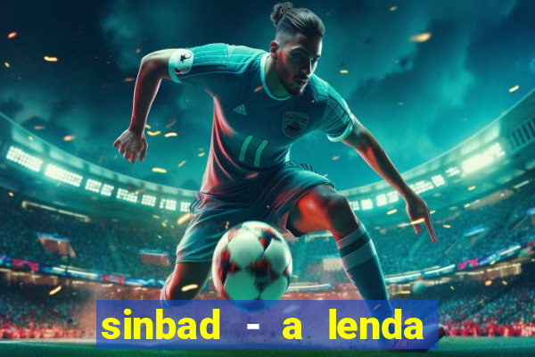 sinbad - a lenda dos sete mares dublado filme completo dublado download