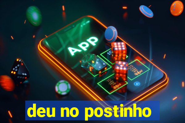 deu no postinho