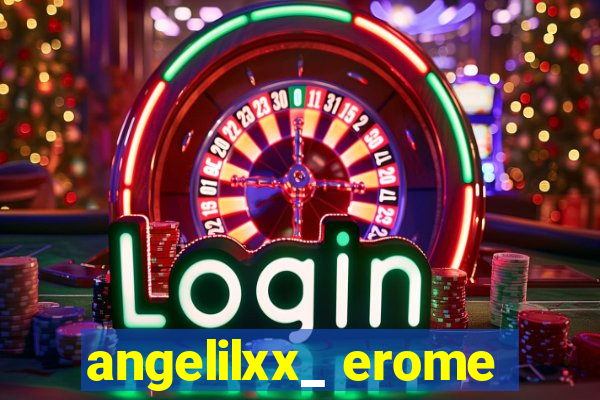 angelilxx_ erome
