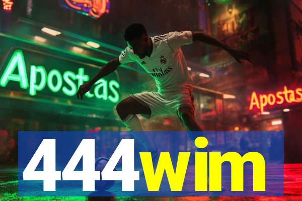 444wim
