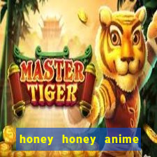 honey honey anime onde assistir