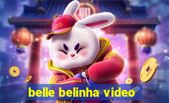 belle belinha video
