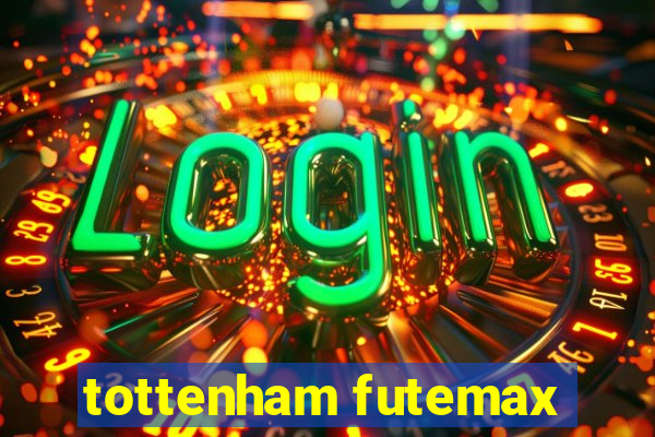 tottenham futemax