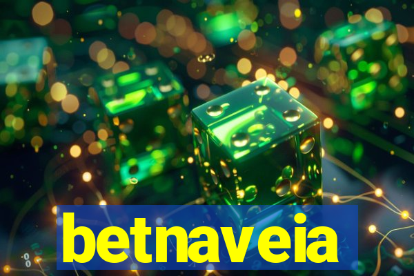 betnaveia