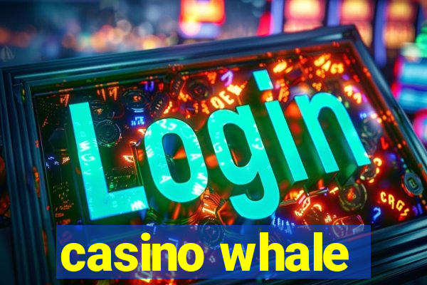casino whale