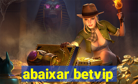 abaixar betvip