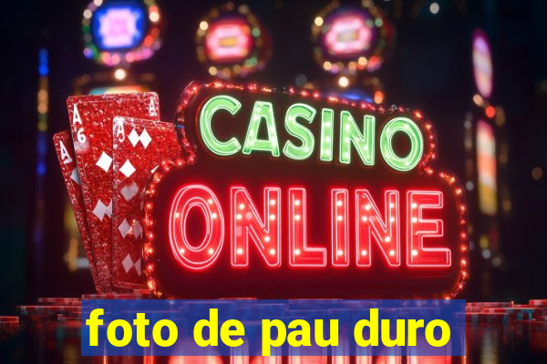 foto de pau duro