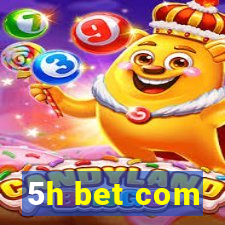 5h bet com