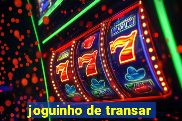 joguinho de transar