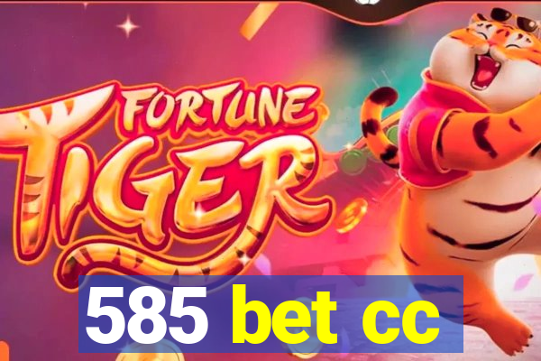 585 bet cc