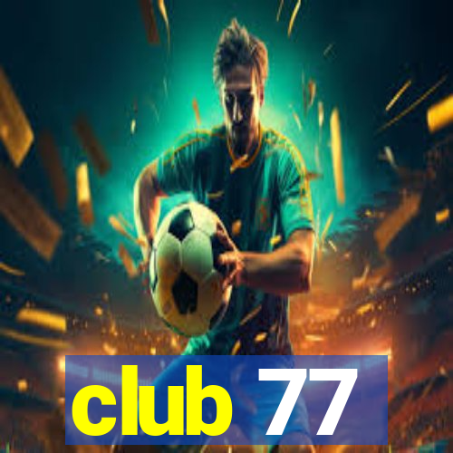 club 77