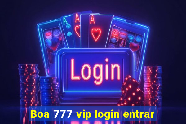 Boa 777 vip login entrar