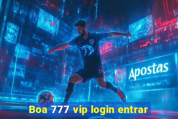 Boa 777 vip login entrar
