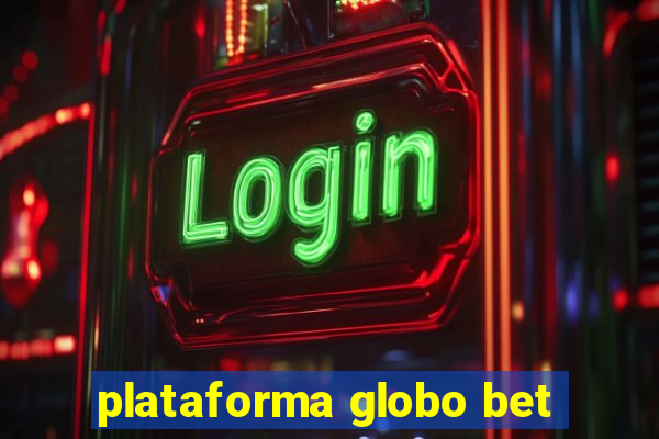 plataforma globo bet