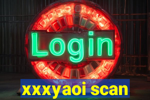 xxxyaoi scan