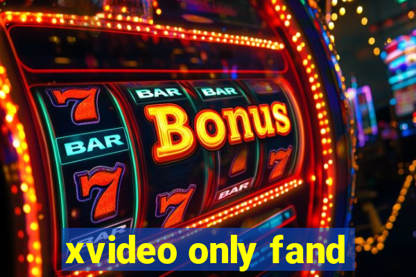xvideo only fand