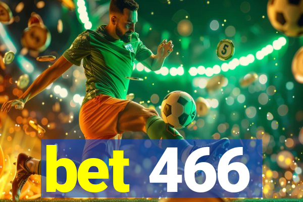 bet 466