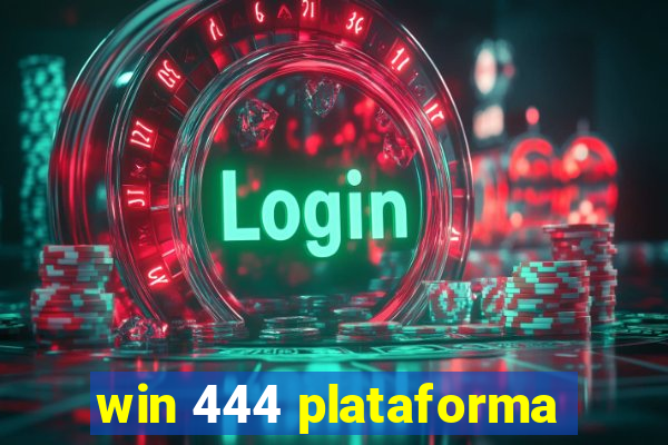 win 444 plataforma