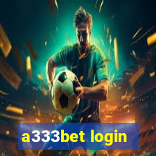a333bet login